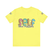 Self Love Matters Tee | Unisex Jersey Short Sleeve T-Shirt, Positive Affirmation Shirt, Self-Care Gift, Casual Wear, Everyday Comfort