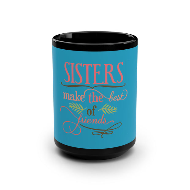 Sisters Black Mug, 15oz