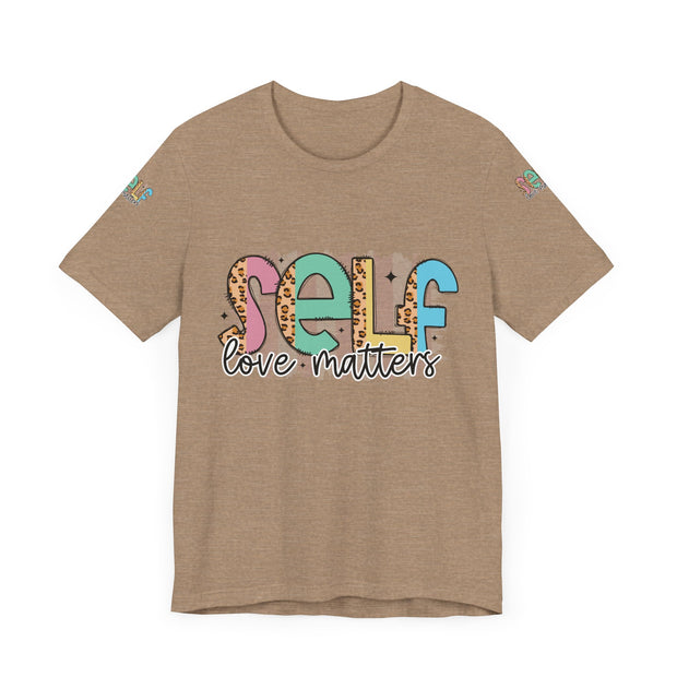 Self Love Matters Tee | Unisex Jersey Short Sleeve T-Shirt, Positive Affirmation Shirt, Self-Care Gift, Casual Wear, Everyday Comfort