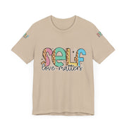 Self Love Matters Tee | Unisex Jersey Short Sleeve T-Shirt, Positive Affirmation Shirt, Self-Care Gift, Casual Wear, Everyday Comfort