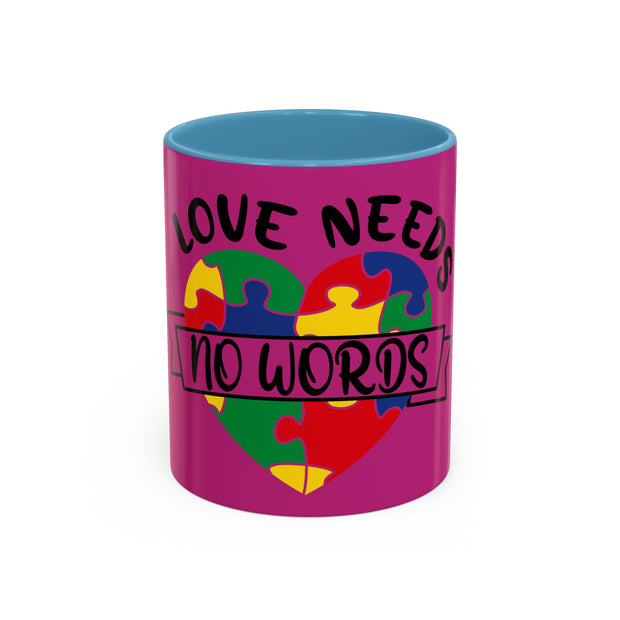 Accent Coffee Mug (11, 15oz)-Love Needs No Words
