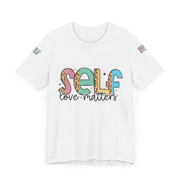 Self Love Matters Tee | Unisex Jersey Short Sleeve T-Shirt, Positive Affirmation Shirt, Self-Care Gift, Casual Wear, Everyday Comfort