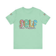Self Love Matters Tee | Unisex Jersey Short Sleeve T-Shirt, Positive Affirmation Shirt, Self-Care Gift, Casual Wear, Everyday Comfort