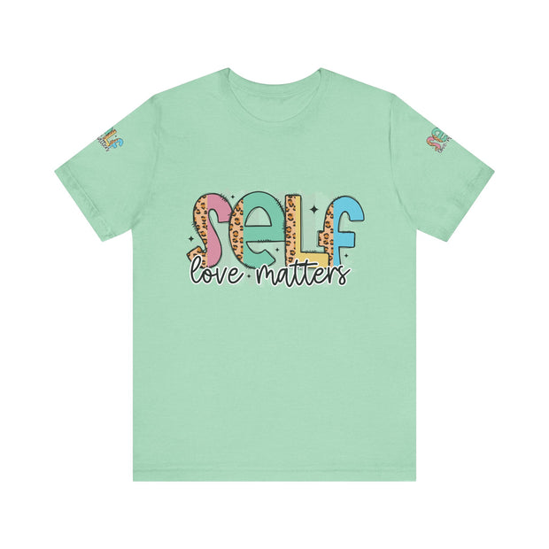 Self Love Matters Tee | Unisex Jersey Short Sleeve T-Shirt, Positive Affirmation Shirt, Self-Care Gift, Casual Wear, Everyday Comfort