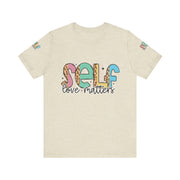Self Love Matters Tee | Unisex Jersey Short Sleeve T-Shirt, Positive Affirmation Shirt, Self-Care Gift, Casual Wear, Everyday Comfort