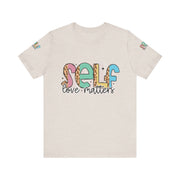 Self Love Matters Tee | Unisex Jersey Short Sleeve T-Shirt, Positive Affirmation Shirt, Self-Care Gift, Casual Wear, Everyday Comfort