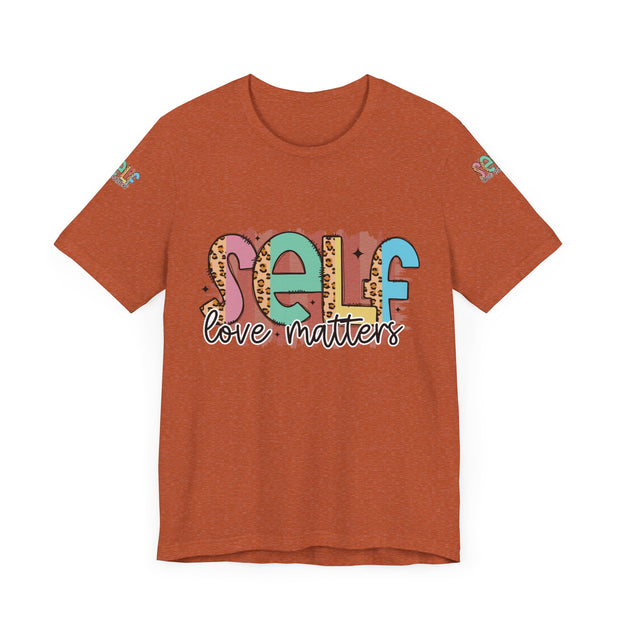 Self Love Matters Tee | Unisex Jersey Short Sleeve T-Shirt, Positive Affirmation Shirt, Self-Care Gift, Casual Wear, Everyday Comfort