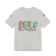 Self Love Matters Tee | Unisex Jersey Short Sleeve T-Shirt, Positive Affirmation Shirt, Self-Care Gift, Casual Wear, Everyday Comfort