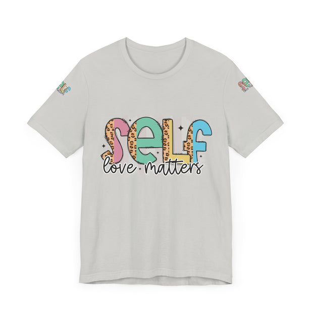 Self Love Matters Tee | Unisex Jersey Short Sleeve T-Shirt, Positive Affirmation Shirt, Self-Care Gift, Casual Wear, Everyday Comfort