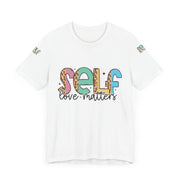 Self Love Matters Tee | Unisex Jersey Short Sleeve T-Shirt, Positive Affirmation Shirt, Self-Care Gift, Casual Wear, Everyday Comfort