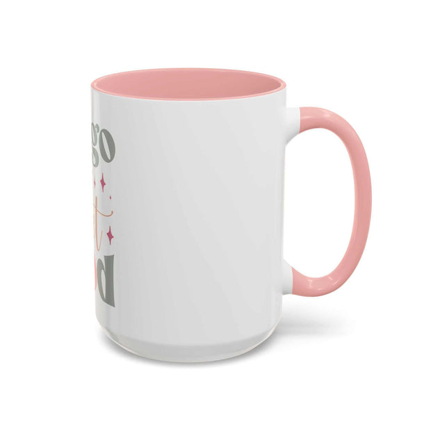 Let Go and Let God Accent Coffee Mug (11 oz and 15 oz)