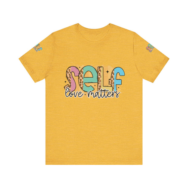 Self Love Matters Tee | Unisex Jersey Short Sleeve T-Shirt, Positive Affirmation Shirt, Self-Care Gift, Casual Wear, Everyday Comfort