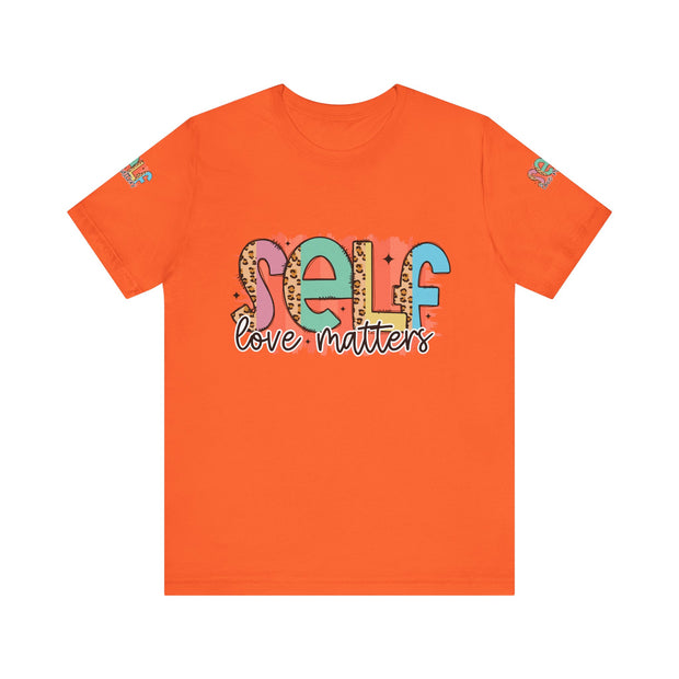Self Love Matters Tee | Unisex Jersey Short Sleeve T-Shirt, Positive Affirmation Shirt, Self-Care Gift, Casual Wear, Everyday Comfort