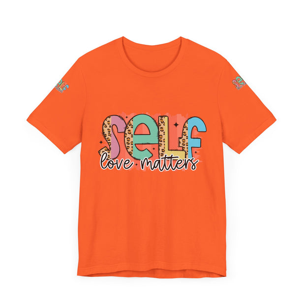 Self Love Matters Tee | Unisex Jersey Short Sleeve T-Shirt, Positive Affirmation Shirt, Self-Care Gift, Casual Wear, Everyday Comfort