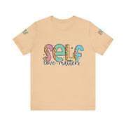Self Love Matters Tee | Unisex Jersey Short Sleeve T-Shirt, Positive Affirmation Shirt, Self-Care Gift, Casual Wear, Everyday Comfort