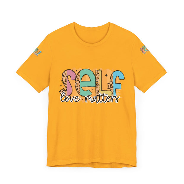 Self Love Matters Tee | Unisex Jersey Short Sleeve T-Shirt, Positive Affirmation Shirt, Self-Care Gift, Casual Wear, Everyday Comfort