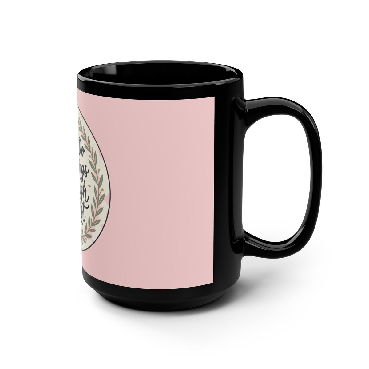 Christian Inspirational Mug — "I Can Do All Things Through Christ" 15oz Black Ceramic
