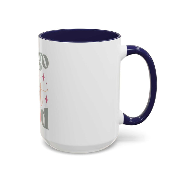 Let Go and Let God Accent Coffee Mug (11 oz and 15 oz)