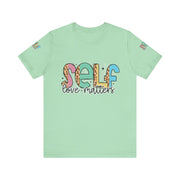 Self Love Matters Tee | Unisex Jersey Short Sleeve T-Shirt, Positive Affirmation Shirt, Self-Care Gift, Casual Wear, Everyday Comfort
