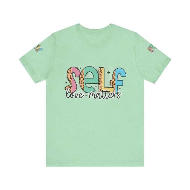 Self Love Matters Tee | Unisex Jersey Short Sleeve T-Shirt, Positive Affirmation Shirt, Self-Care Gift, Casual Wear, Everyday Comfort