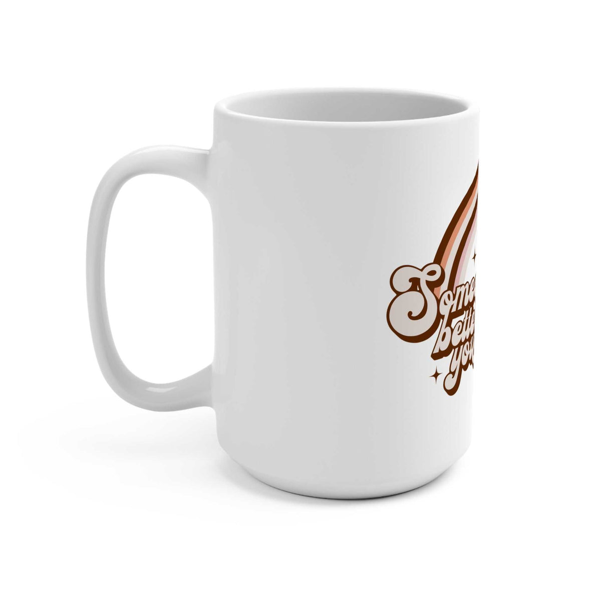 Uplifting Rainbow Mug, Motivational Gift, Cozy Home Beverage, Inspirational Coffee Cup, Friendship Appreciation Mugs
