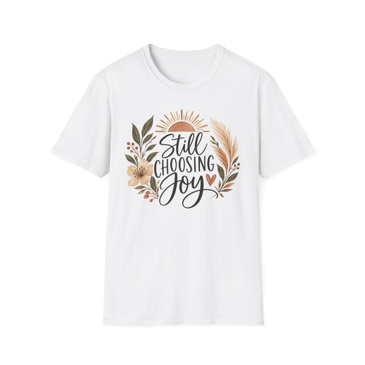 Still Choosing Joy White T-shirt