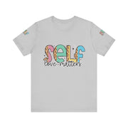 Self Love Matters Tee | Unisex Jersey Short Sleeve T-Shirt, Positive Affirmation Shirt, Self-Care Gift, Casual Wear, Everyday Comfort