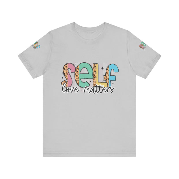 Self Love Matters Tee | Unisex Jersey Short Sleeve T-Shirt, Positive Affirmation Shirt, Self-Care Gift, Casual Wear, Everyday Comfort