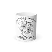 You Belong Among the Flowers Color Morphing Mug, 11oz