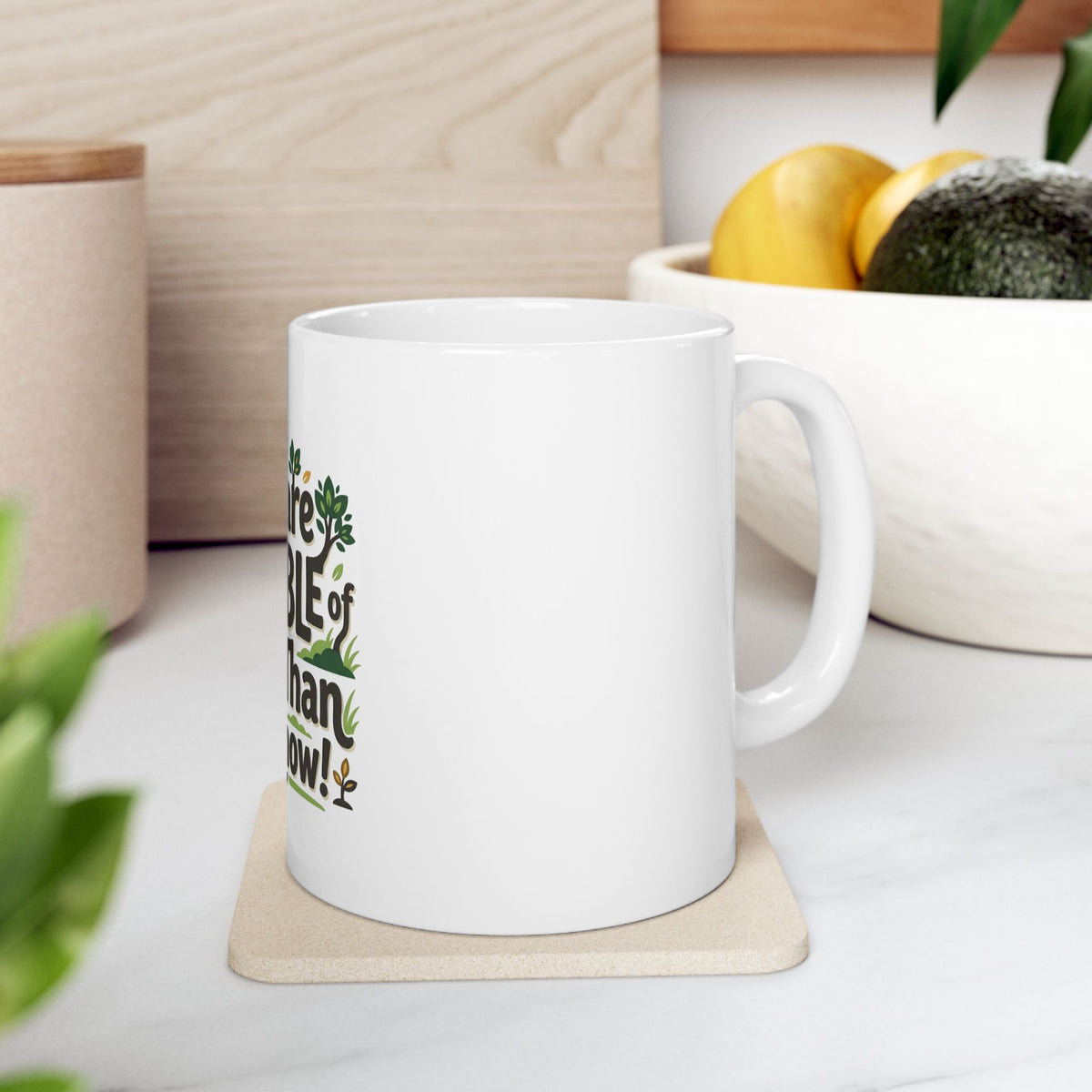 Inspirational Ceramic Mug - "You Are Capable of More Than You Know" (11oz & 15oz)
