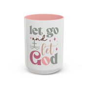 Let Go and Let God Accent Coffee Mug (11 oz and 15 oz)