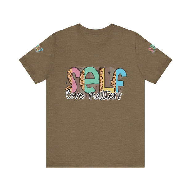 Self Love Matters Tee | Unisex Jersey Short Sleeve T-Shirt, Positive Affirmation Shirt, Self-Care Gift, Casual Wear, Everyday Comfort