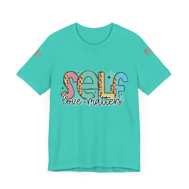 Self Love Matters Tee | Unisex Jersey Short Sleeve T-Shirt, Positive Affirmation Shirt, Self-Care Gift, Casual Wear, Everyday Comfort