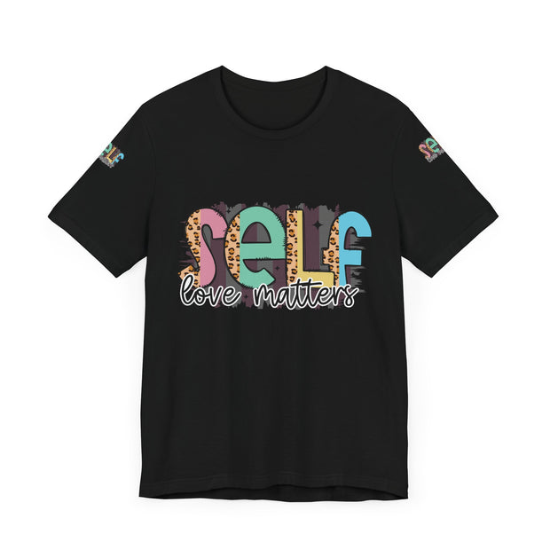 Self Love Matters Tee | Unisex Jersey Short Sleeve T-Shirt, Positive Affirmation Shirt, Self-Care Gift, Casual Wear, Everyday Comfort
