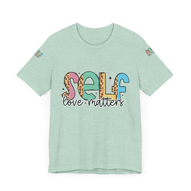 Self Love Matters Tee | Unisex Jersey Short Sleeve T-Shirt, Positive Affirmation Shirt, Self-Care Gift, Casual Wear, Everyday Comfort