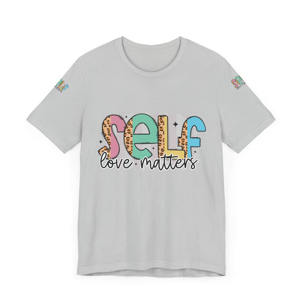 Self Love Matters Tee | Unisex Jersey Short Sleeve T-Shirt, Positive Affirmation Shirt, Self-Care Gift, Casual Wear, Everyday Comfort