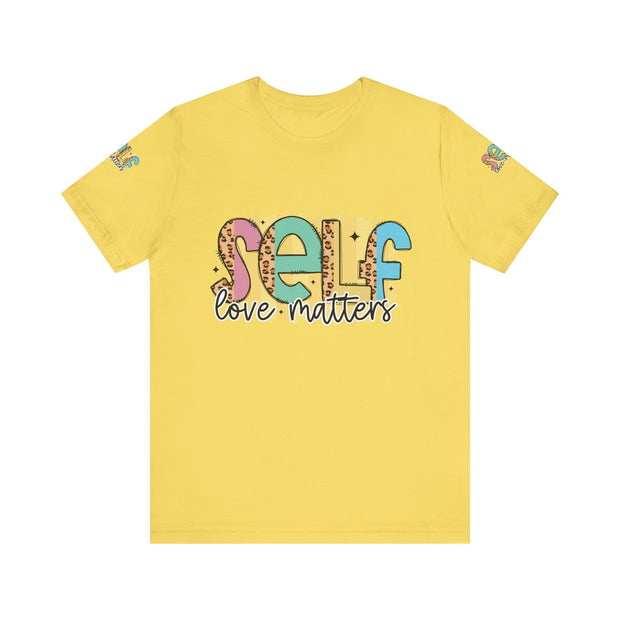Self Love Matters Tee | Unisex Jersey Short Sleeve T-Shirt, Positive Affirmation Shirt, Self-Care Gift, Casual Wear, Everyday Comfort