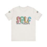 Self Love Matters Tee | Unisex Jersey Short Sleeve T-Shirt, Positive Affirmation Shirt, Self-Care Gift, Casual Wear, Everyday Comfort