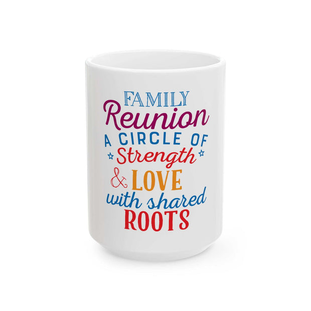 Family Reunion Ceramic Mug - Celebrate Togetherness | Perfect for Gatherings, Gift for Families, Coffee Lovers, Shared Memories