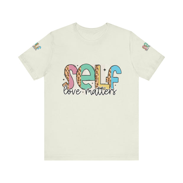 Self Love Matters Tee | Unisex Jersey Short Sleeve T-Shirt, Positive Affirmation Shirt, Self-Care Gift, Casual Wear, Everyday Comfort