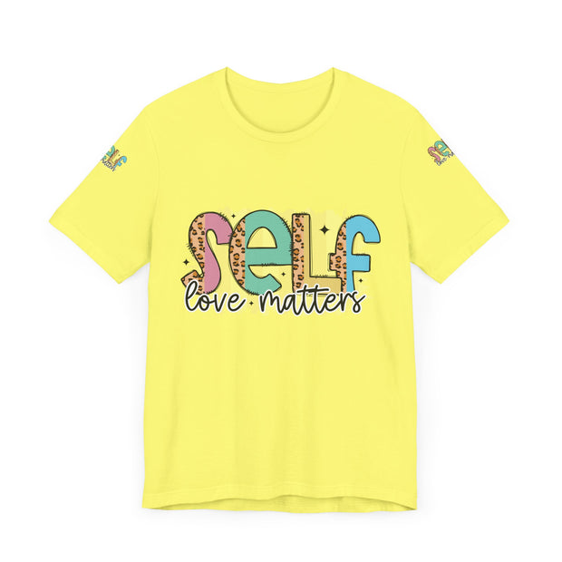 Self Love Matters Tee | Unisex Jersey Short Sleeve T-Shirt, Positive Affirmation Shirt, Self-Care Gift, Casual Wear, Everyday Comfort