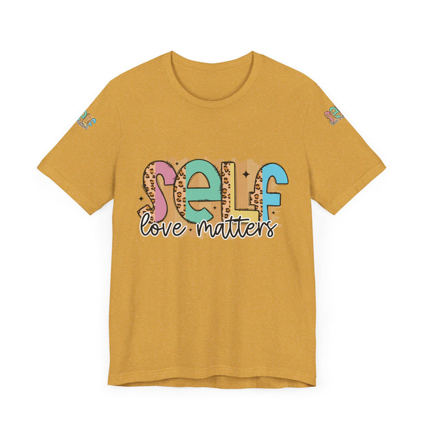 Self Love Matters Tee | Unisex Jersey Short Sleeve T-Shirt, Positive Affirmation Shirt, Self-Care Gift, Casual Wear, Everyday Comfort