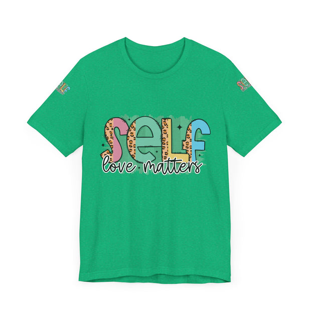 Self Love Matters Tee | Unisex Jersey Short Sleeve T-Shirt, Positive Affirmation Shirt, Self-Care Gift, Casual Wear, Everyday Comfort