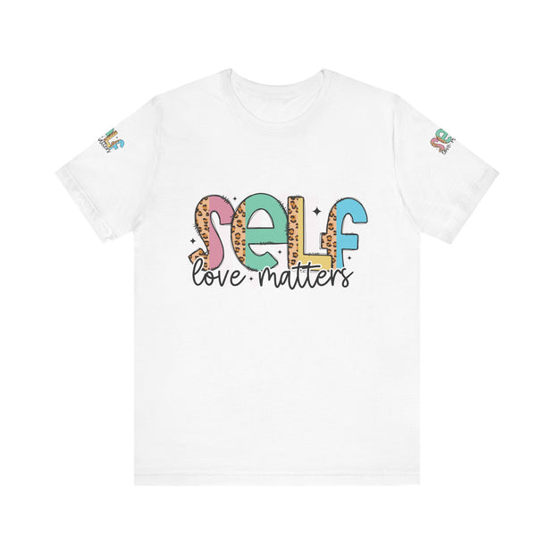 Self Love Matters Tee | Unisex Jersey Short Sleeve T-Shirt, Positive Affirmation Shirt, Self-Care Gift, Casual Wear, Everyday Comfort