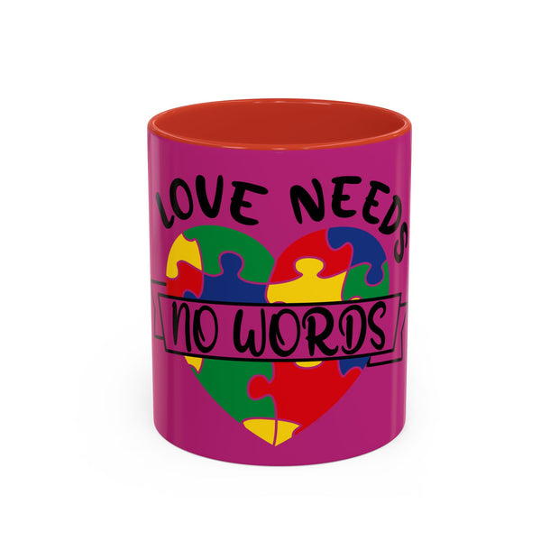 Accent Coffee Mug (11, 15oz)-Love Needs No Words