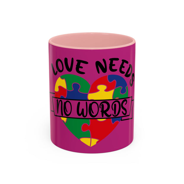 Accent Coffee Mug (11, 15oz)-Love Needs No Words