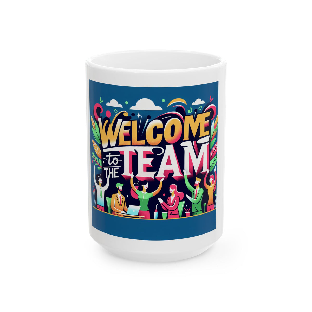 Welcome to the Team Ceramic Mug - Perfect Gift for Coworkers, Office Decor, Employee Appreciation, Motivational Coffee Cup, Team Spirit