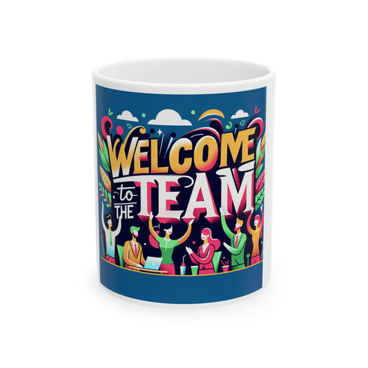 Welcome to the Team Ceramic Mug
