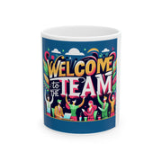 Welcome to the Team Ceramic Mug