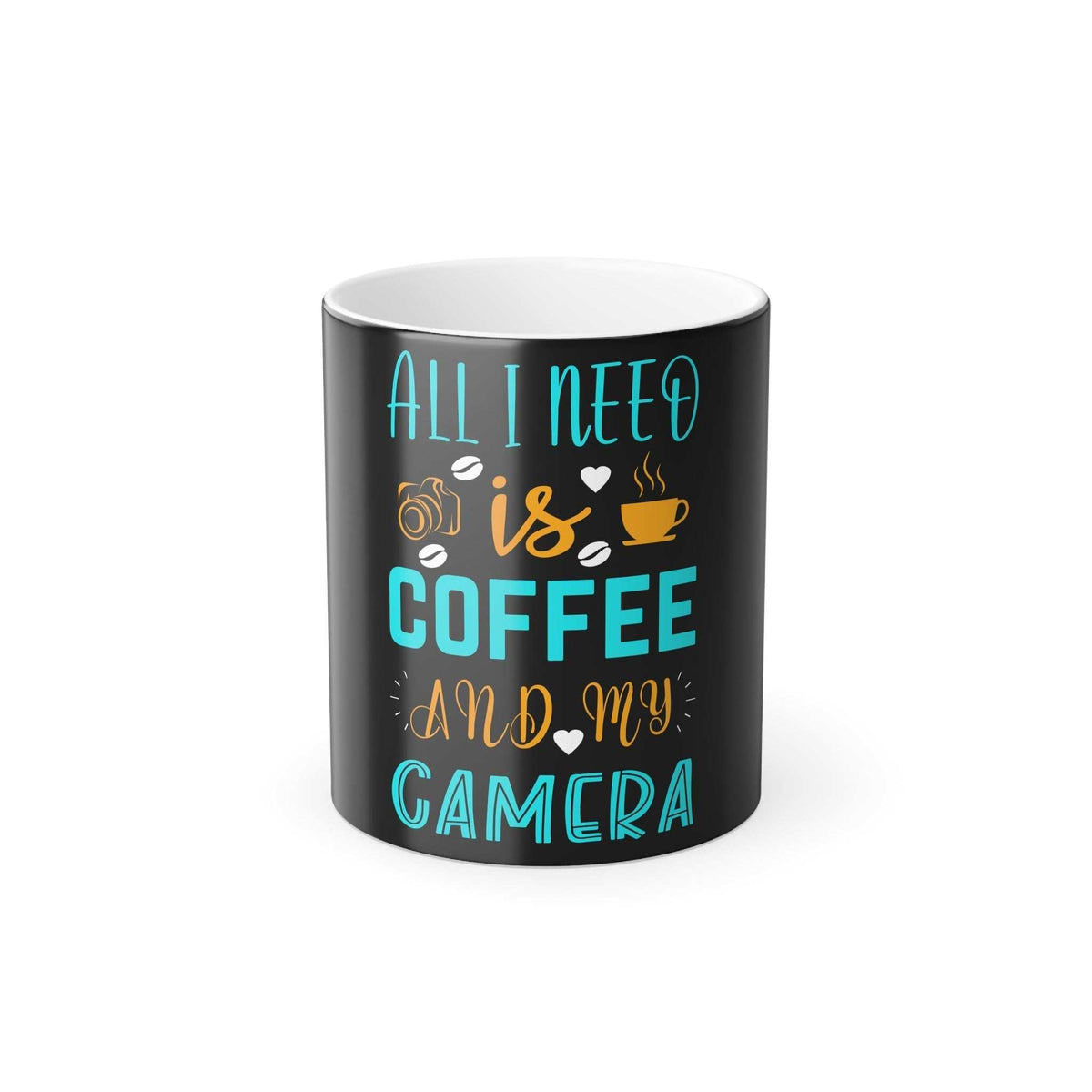 Black color morphing mug with "All I need is coffee and my camera" text, 11oz heat-reactive ceramic coffee cup with C-handle.